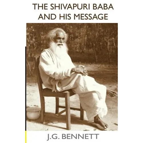 The Shivapuri Baba and His Message: Four lectures on a great Indian sage. - Paperback
