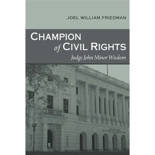 Champion of Civil Rights: Judge John Minor Wisdom - Paperback