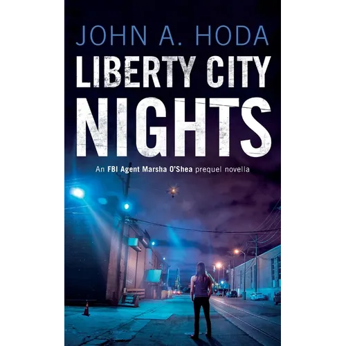 Liberty City Nights: FBI Agent Marsha O'Shea Series Prequel Novella - Paperback