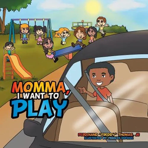 Momma, I Want to Play - Paperback