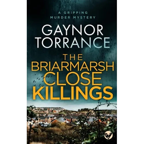 THE BRIARMARSH CLOSE KILLINGS a gripping murder mystery - Paperback
