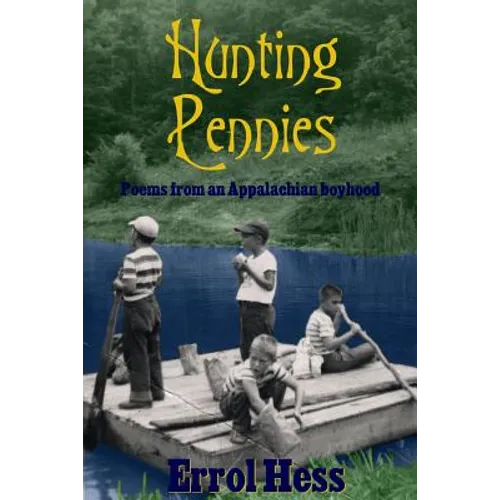 Hunting Pennies: Poems from an Appalachian boyhood - Paperback