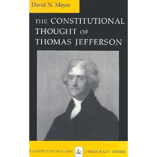 Constitutional Thought of Thomas Jefferson (Revised) - Paperback