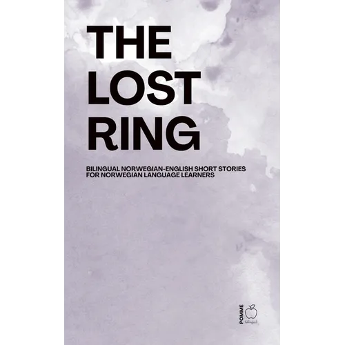 The Lost Ring: Bilingual Norwegian-English Short Stories for Norwegian Language Learners - Paperback