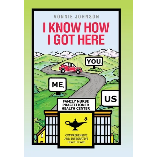 I Know How I Got Here: You, Me, Us - Hardcover