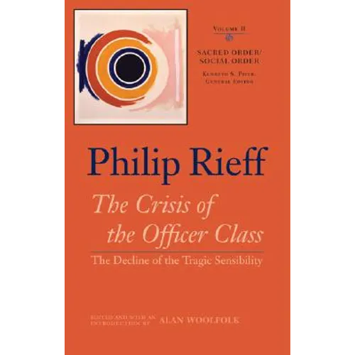 Sacred Order/Social Order: The Crisis of the Officer Class: The Decline of the Tragic Sensibility - Hardcover