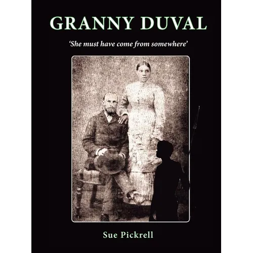 Granny Duval: She must have come from somewhere - Paperback