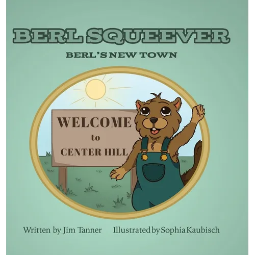 Berl Squeever: Berl's New Town - Hardcover