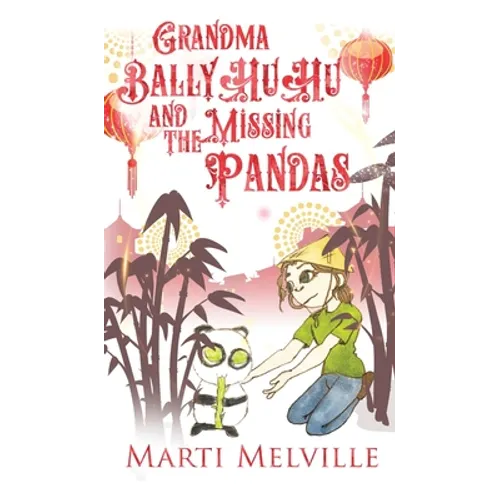 Grandma BallyHuHu and the Missing Pandas - Hardcover