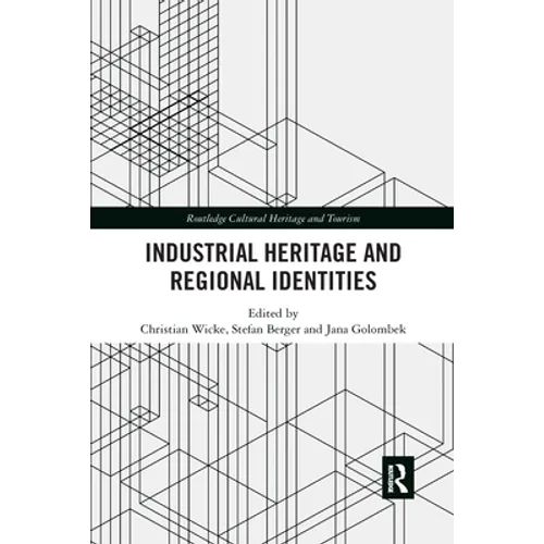 Industrial Heritage and Regional Identities - Paperback
