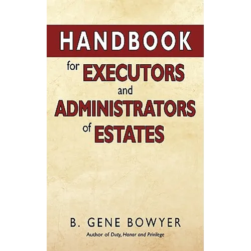 Handbook for Administrators and Executors of Estates - Paperback