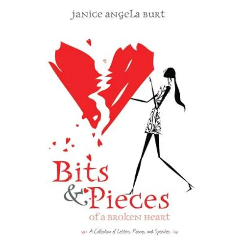 Bits & Pieces of a Broken Heart - Paperback