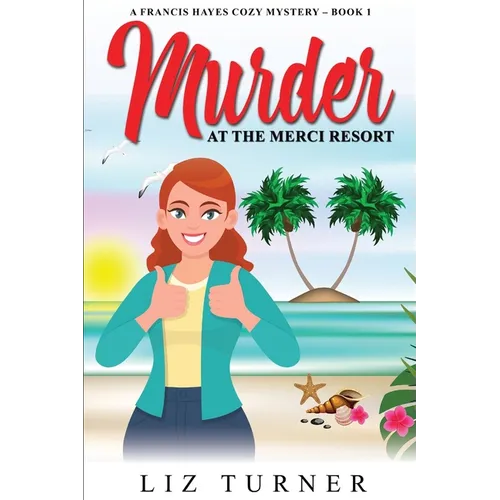 Murder at the Merci Resort: A Francis Hayes Cozy Mystery - Book 1 - Paperback
