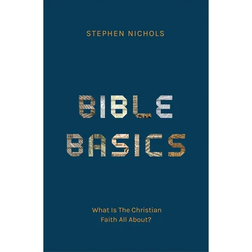 Bible Basics: What Is the Christian Faith All About? - Paperback