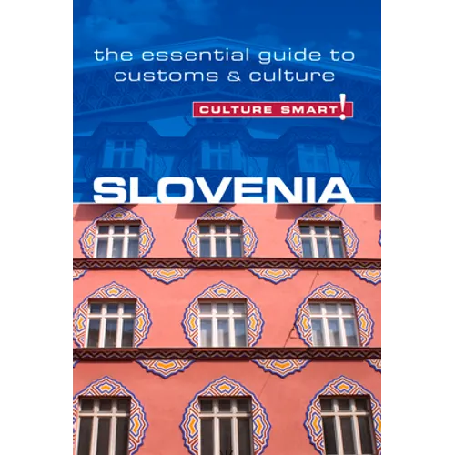 Slovenia - Culture Smart!: The Essential Guide to Customs & Culture - Paperback