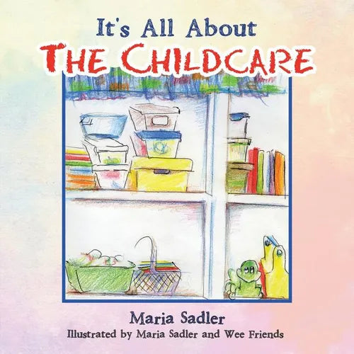 It's All About the Childcare - Paperback