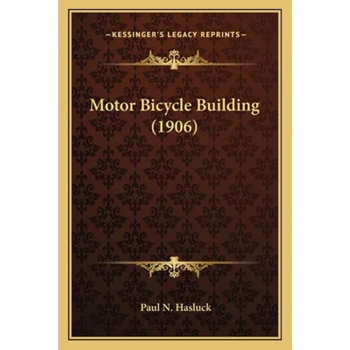 Motor Bicycle Building (1906) - Paperback