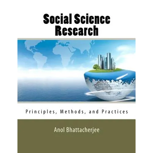 Social Science Research: Principles, Methods, and Practices - Paperback