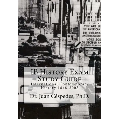 IB History Exam Study Guide: International Contemporary History 1848-2008 - Paperback