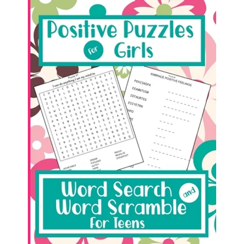 Positive Puzzles For Girls - Word Search And Word Scramble For Teens: Positive Words & Mindset Activity Book For Teenage Girls / Young Adults - Paperback