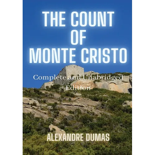 The Count of Monte Cristo: 5 Volumes in 1(Action, Adventure, Suspense, Intrigue and Thriller) Complete and Unabridged - Paperback