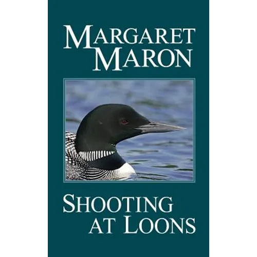 Shooting at Loons - Hardcover