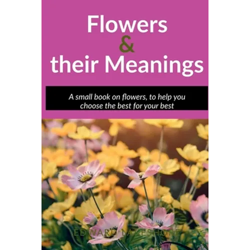 Flowers and their meanings - Paperback