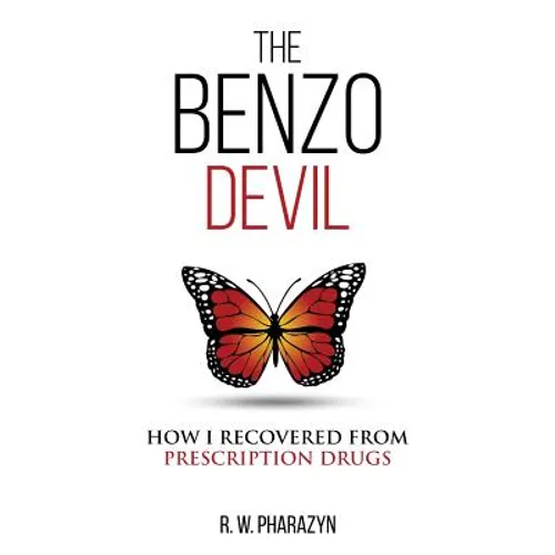The Benzo Devil: How I Recovered From Prescription Drugs - Paperback