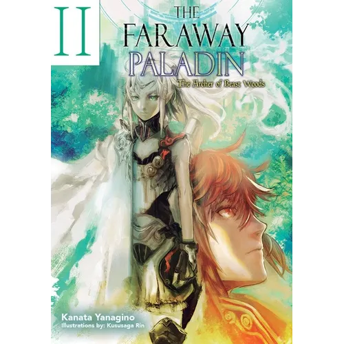 The Faraway Paladin: The Archer of Beast Woods (Light Novel): Volume 2 - Hardcover
