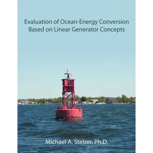 Evaluation of Ocean-Energy Conversion Based on Linear Generator Concepts - Paperback