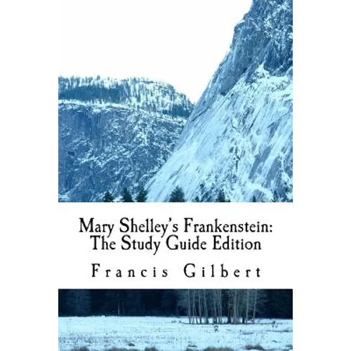 Mary Shelley's Frankenstein: The Study Guide Edition: Complete text & integrated study guide - Paperback