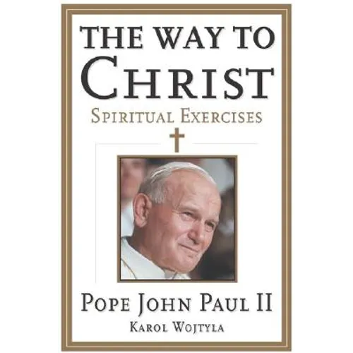 The Way to Christ: Spiritual Exercises - Paperback