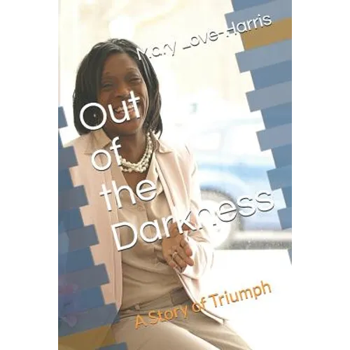Out of the Darkness-a story of triumph - Paperback