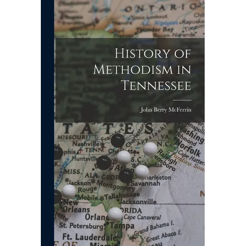 History of Methodism in Tennessee - Paperback