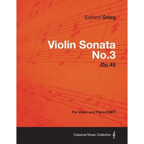 Violin Sonata No.3 Op.45 - For Voice and Piano (1887) - Paperback