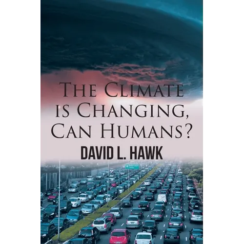 The Climate is Changing, Can Humans? - Paperback