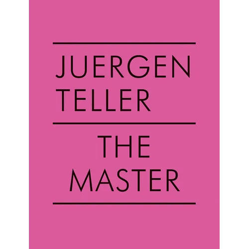Juergen Teller: The Master V - Paperback