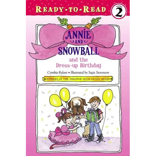 Annie and Snowball and the Dress-Up Birthday: Ready-To-Read Level 2 - Paperback