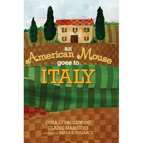 An American Mouse Goes to Italy - Hardcover