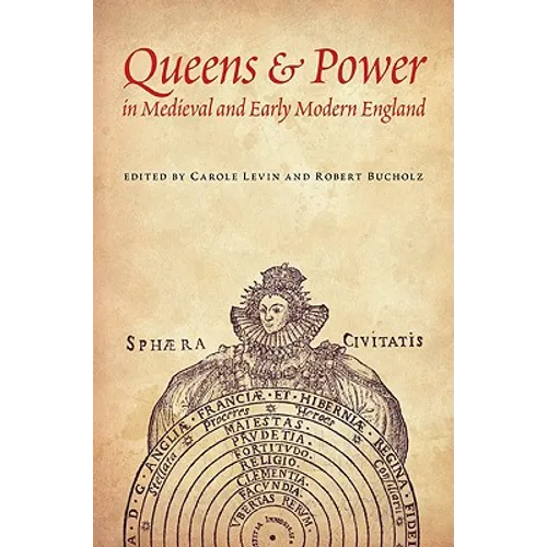 Queens & Power in Medieval and Early Modern England - Paperback