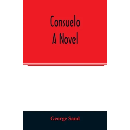 Consuelo. A novel - Paperback