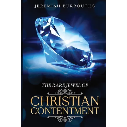 The Rare Jewel of Christian Contentment: Annotated - Paperback