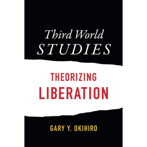 Third World Studies: Theorizing Liberation - Hardcover