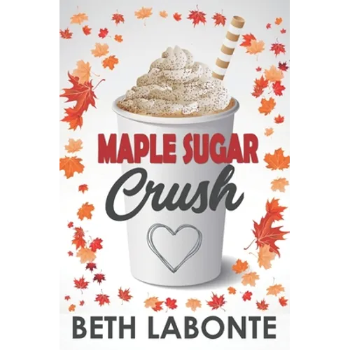Maple Sugar Crush - Paperback