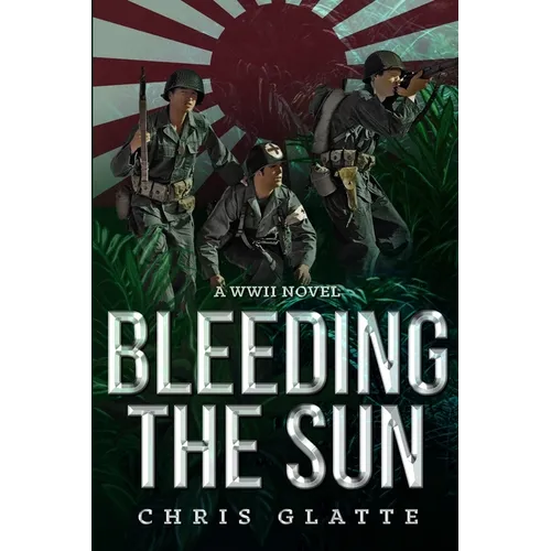 Bleeding The Sun: WWII Novel - Paperback