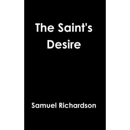 The Saint's Desire - Hardcover