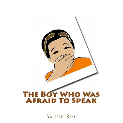 The Boy Who Was Afraid To Speak - Paperback