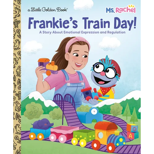 Frankie's Train Day! (Ms. Rachel): A Story about Emotional Expression and Regulation - Hardcover