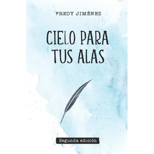 Cielo para tus alas - Paperback