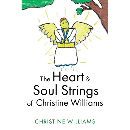 The Heart & Soul Strings of Christine Williams - Paperback
